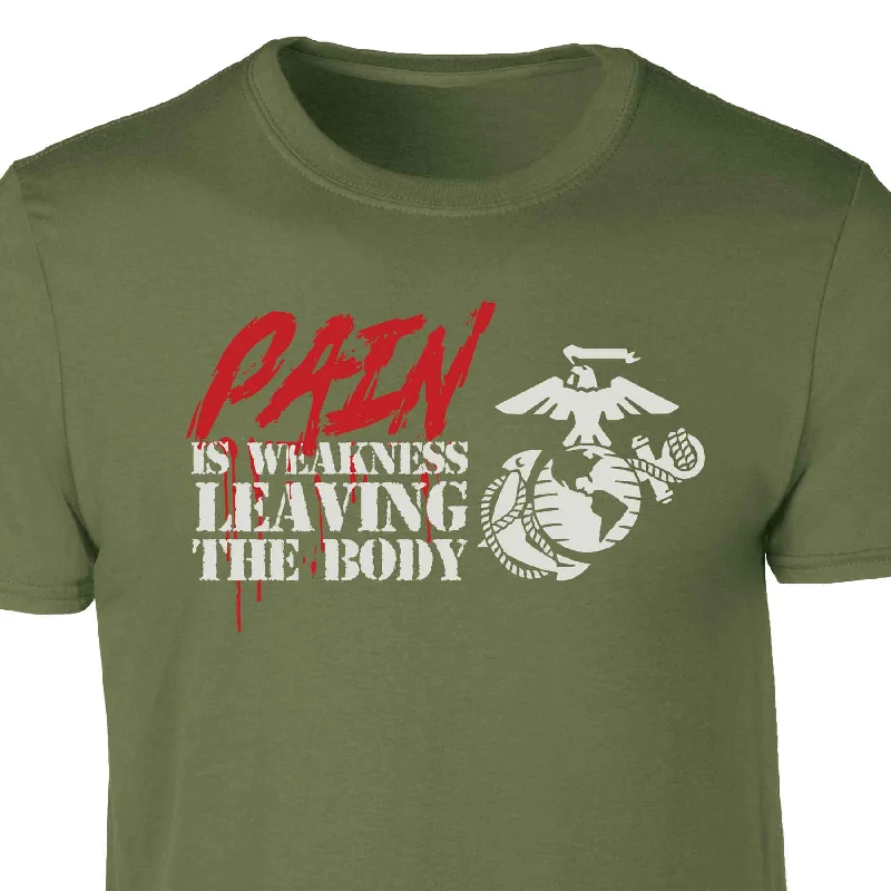 Crazy Deals Pain Is Weakness Leaving the Body T-shirt
