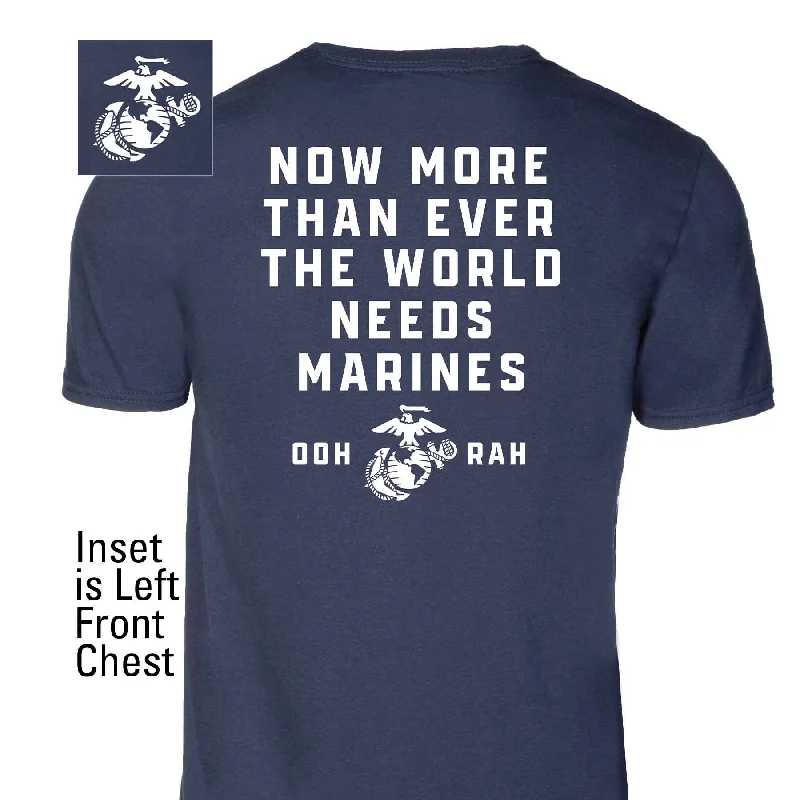 Buy Today The World Needs Marines T-shirt
